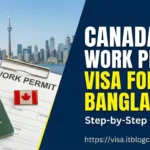 Canada Work Permit Visa for Bangladeshi